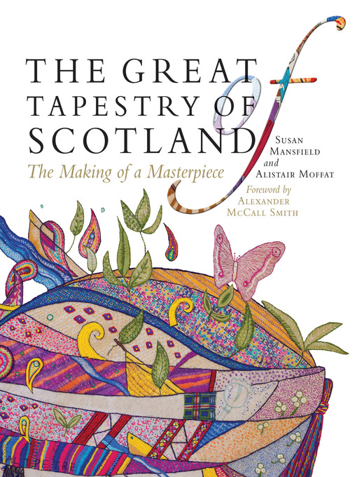 Title details for The Great Tapestry of Scotland by Alistair Moffat - Available